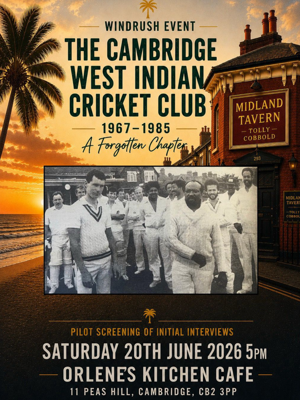 Poster for a Windrush-themed film screening titled “The Cambridge West Indian Cricket Club 1967–1985: A Forgotten Chapter.” The design shows a sunset coastal scene with palm trees alongside a historic pub building with a “Midland Tavern” sign.